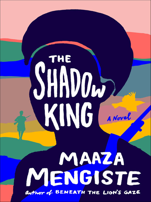 Title details for The Shadow King by Maaza Mengiste - Wait list